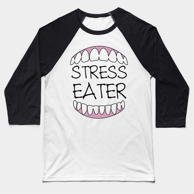 Stress Eater Baseball T-Shirt by jslbdesigns